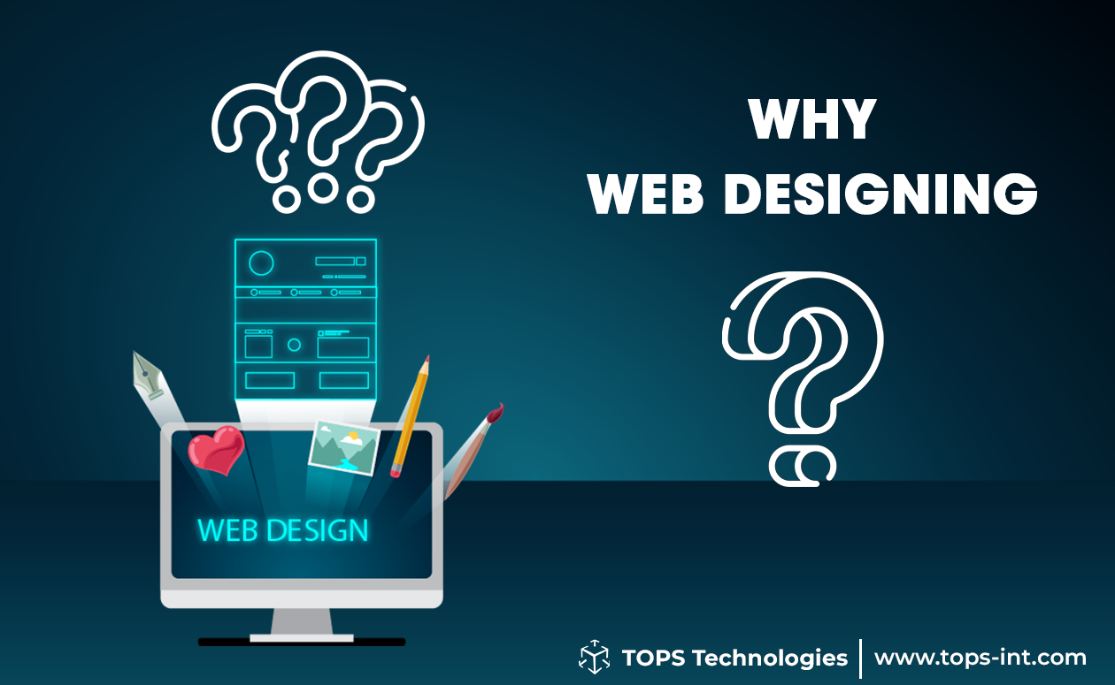 Why Web Designing ? :